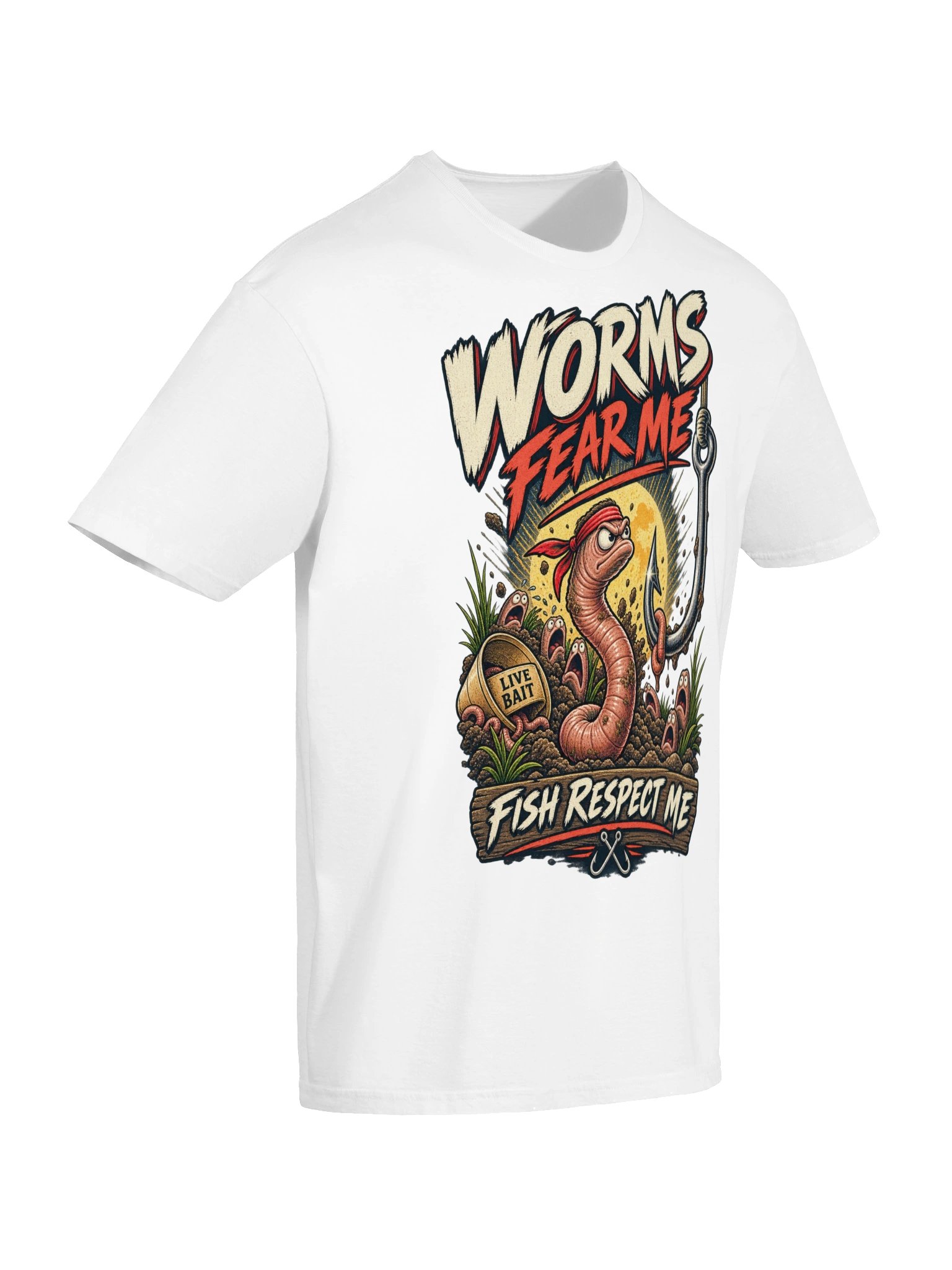 Worms Fear Me, Fish Respect Me T-shirt product image (6)