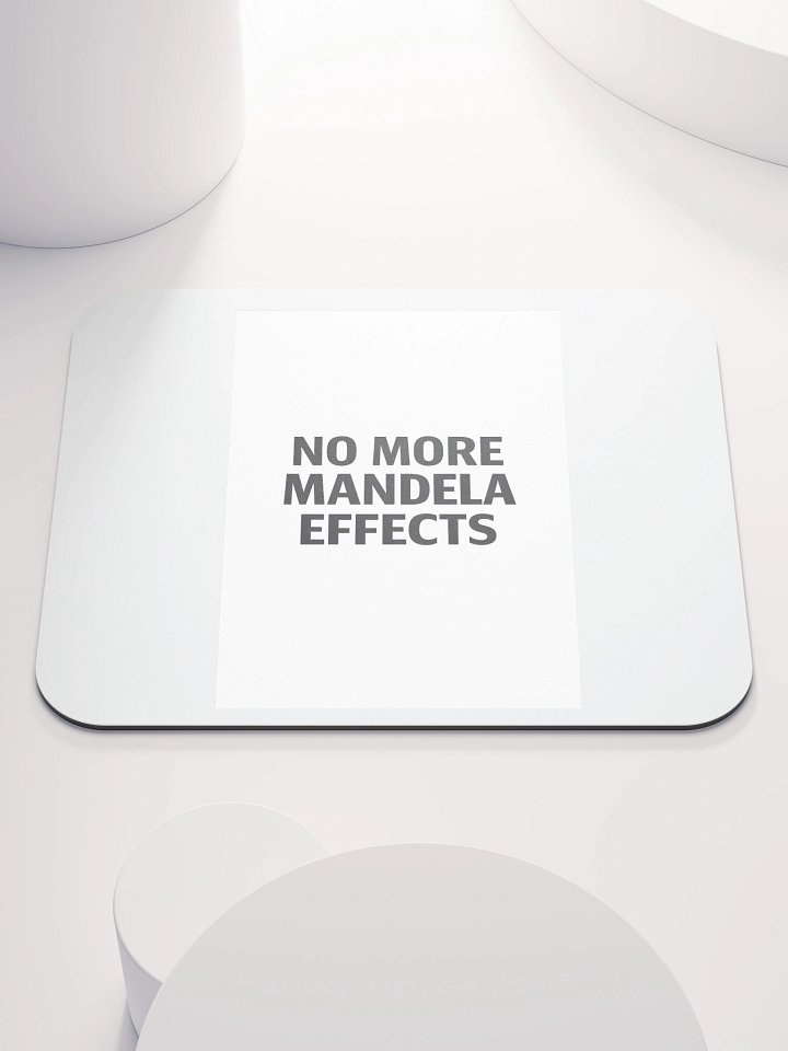 No Mandela Effects I Computer Pad product image (1)