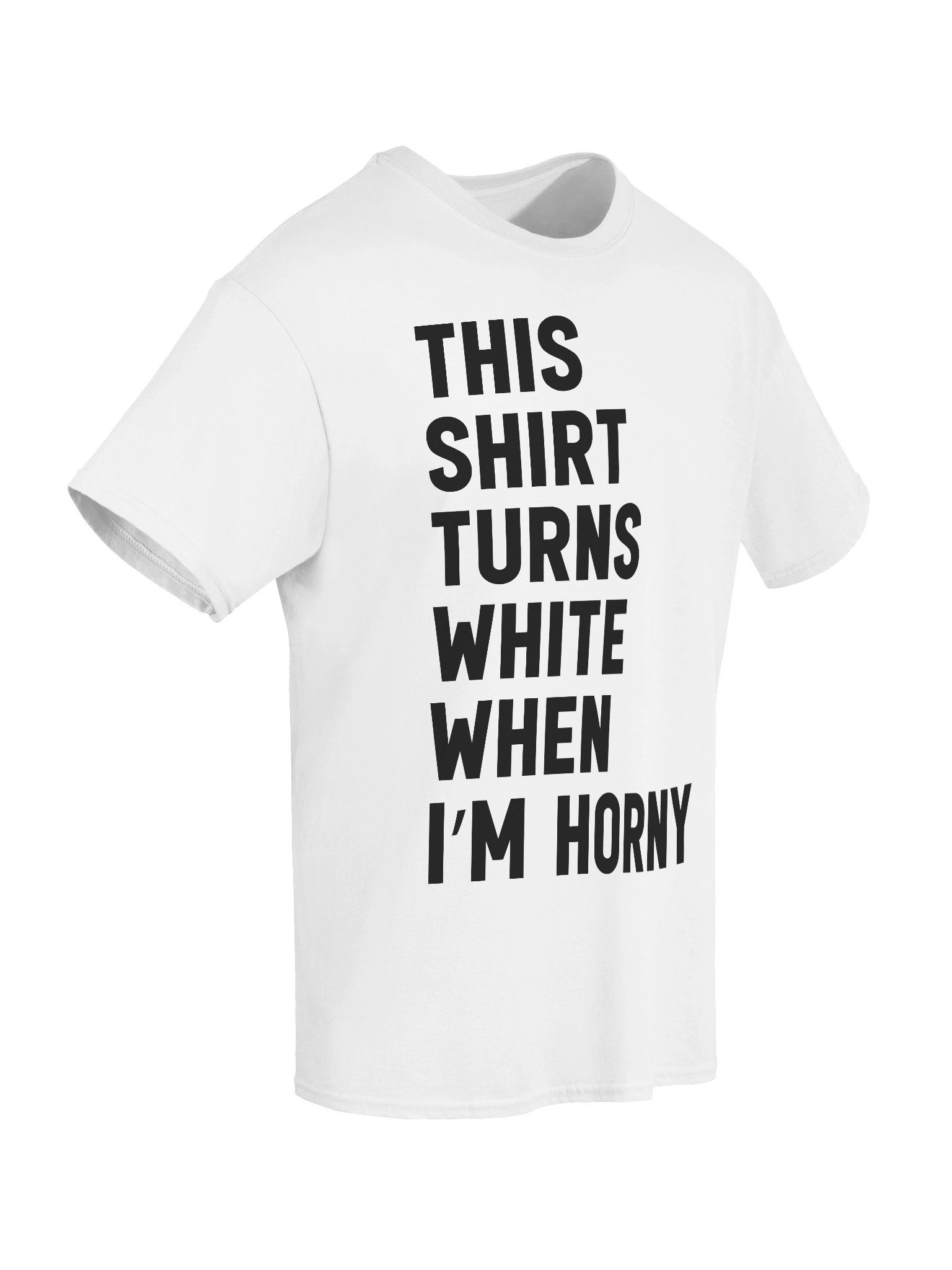 This Shirt Turns White When I'm Horny product image (8)