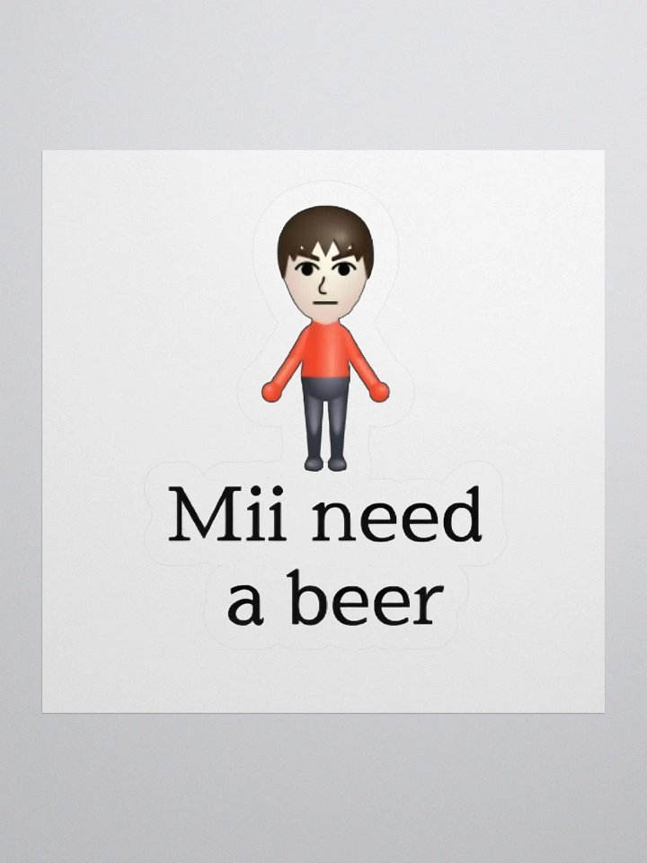 Mii Need A Beer Sticker product image (1)