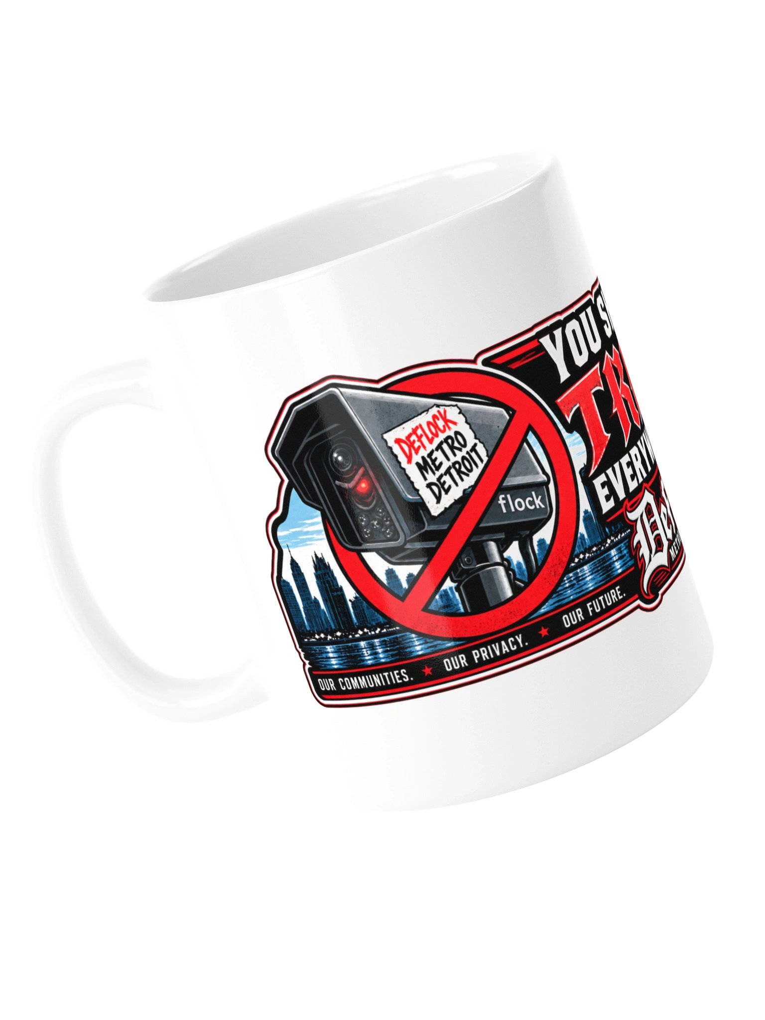 You Shouldn’t Be Tracked Everywhere You Drive Mug product image (14)