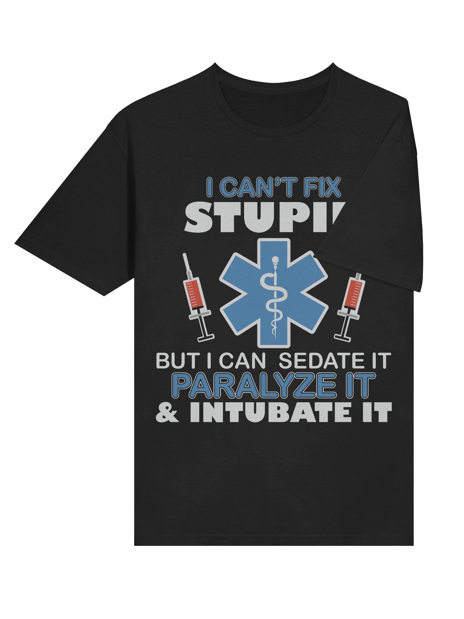 Meme – Medical Sarcasm – Can't Fix Stupid – Gildan Softstyle T-Shirt product image (4)