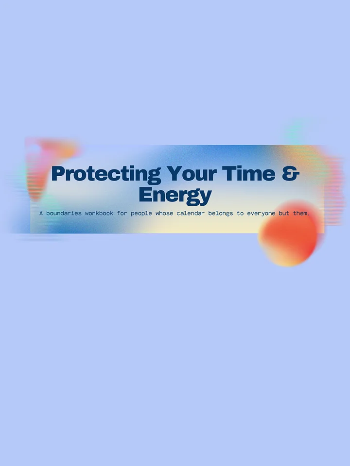 Protecting Your Time: A Boundary Workbook product image (1)