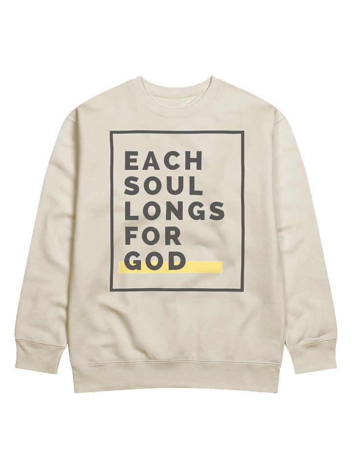 "Each Soul Longs For God" Sweatshirt | Bold Black Print product image (2)