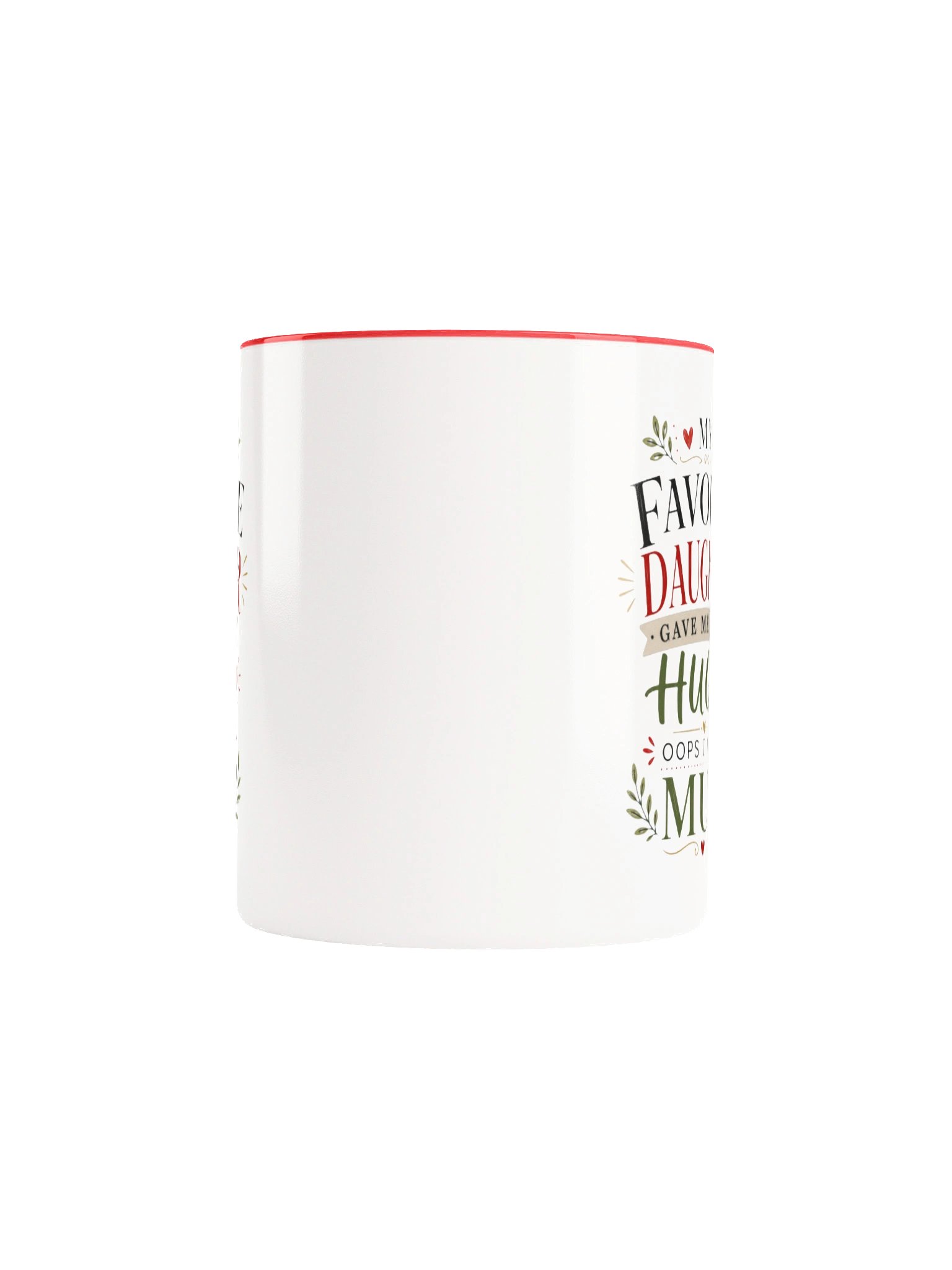 Funny Daughter Mug – My Favorite Daughter Gave Me This Hug Oops I Mean Mug – Daughter Gift for Mom or Dad product image (5)