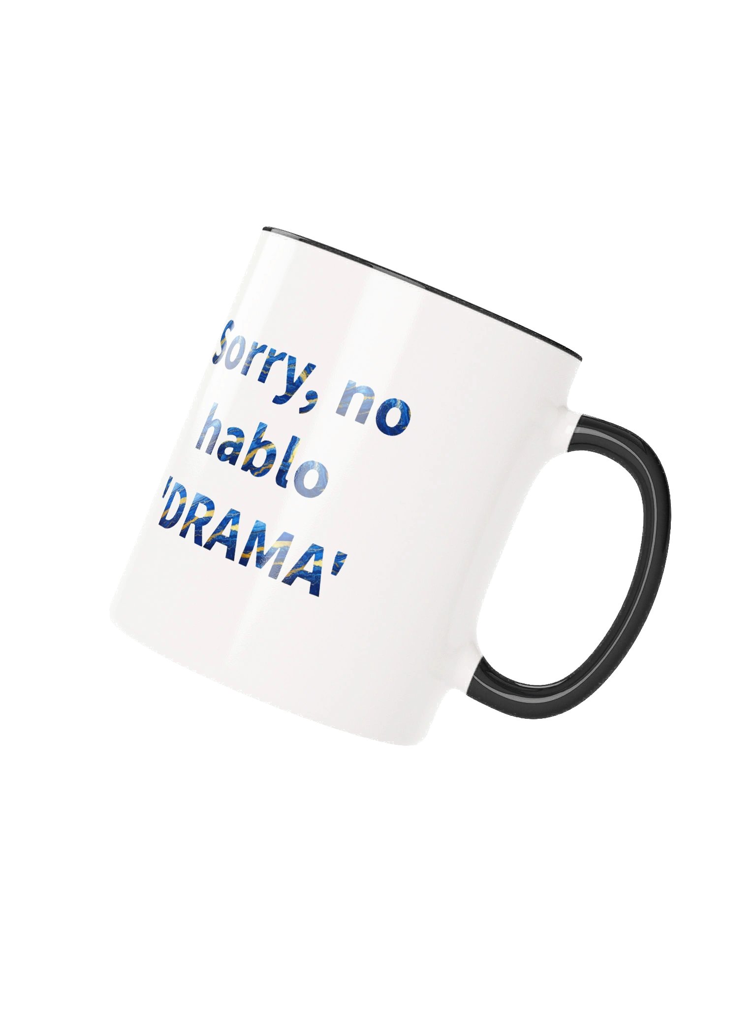 Sorry, no hablo 'DRAMA'" Two-Tone Mug - Tranquilo Quieto Brand product image (2)