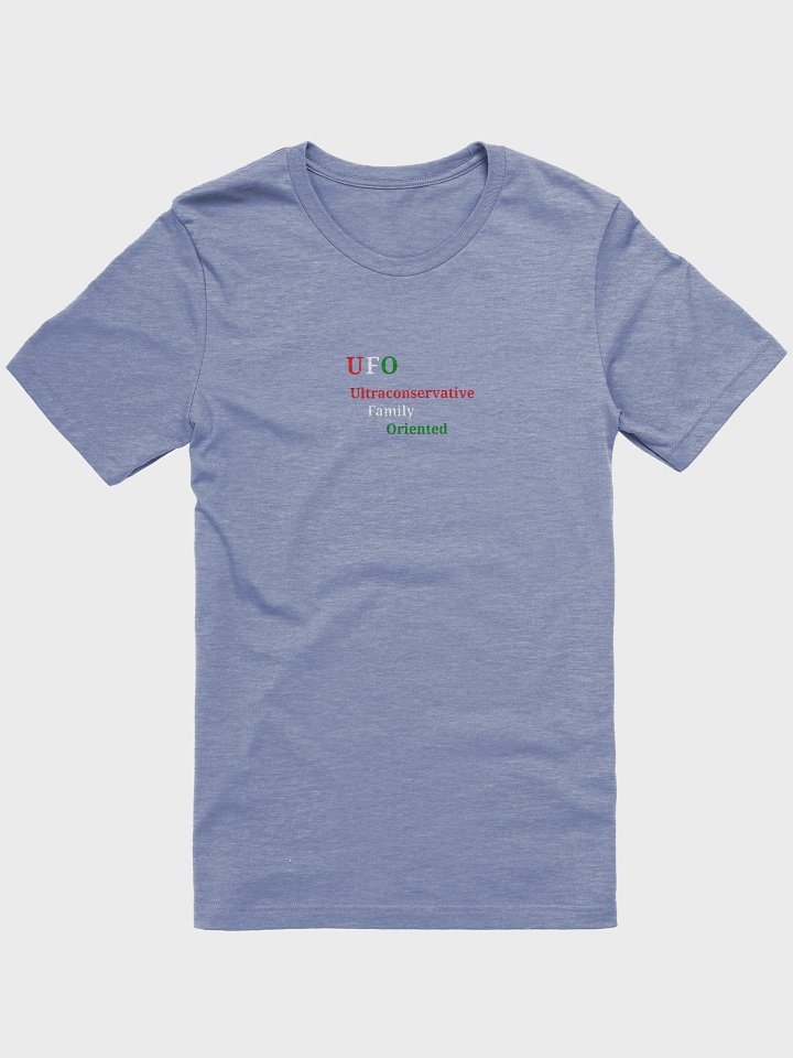 UFO Ultraconservative Family Oriented T-Shirt product image (1)
