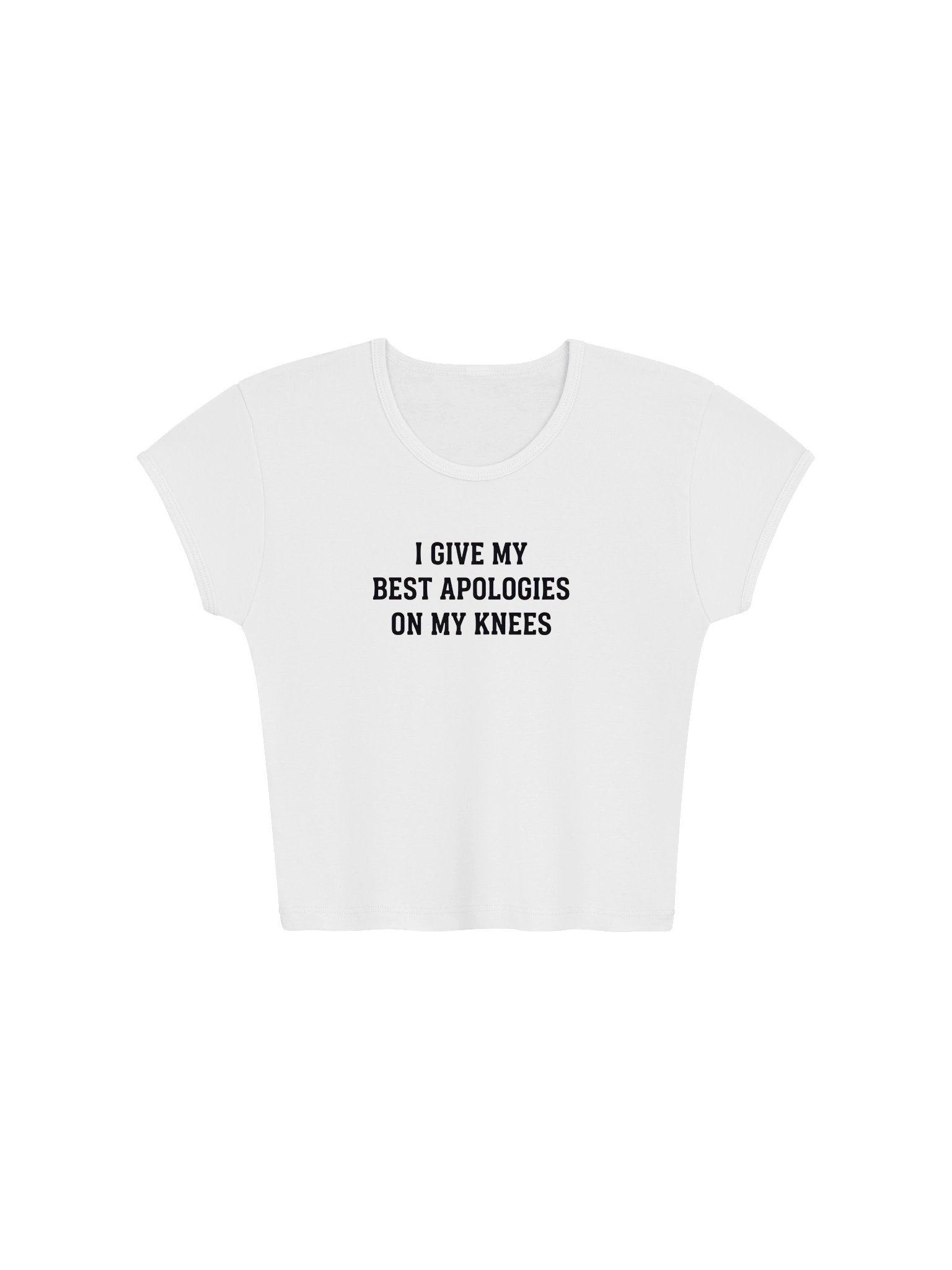 I Give My Best Apologies On My Knees Baby Tee product image (4)