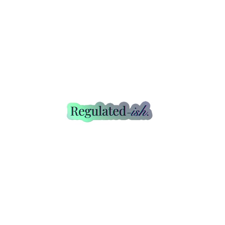 Regulated-ish Holographic Sticker Set product image (1)