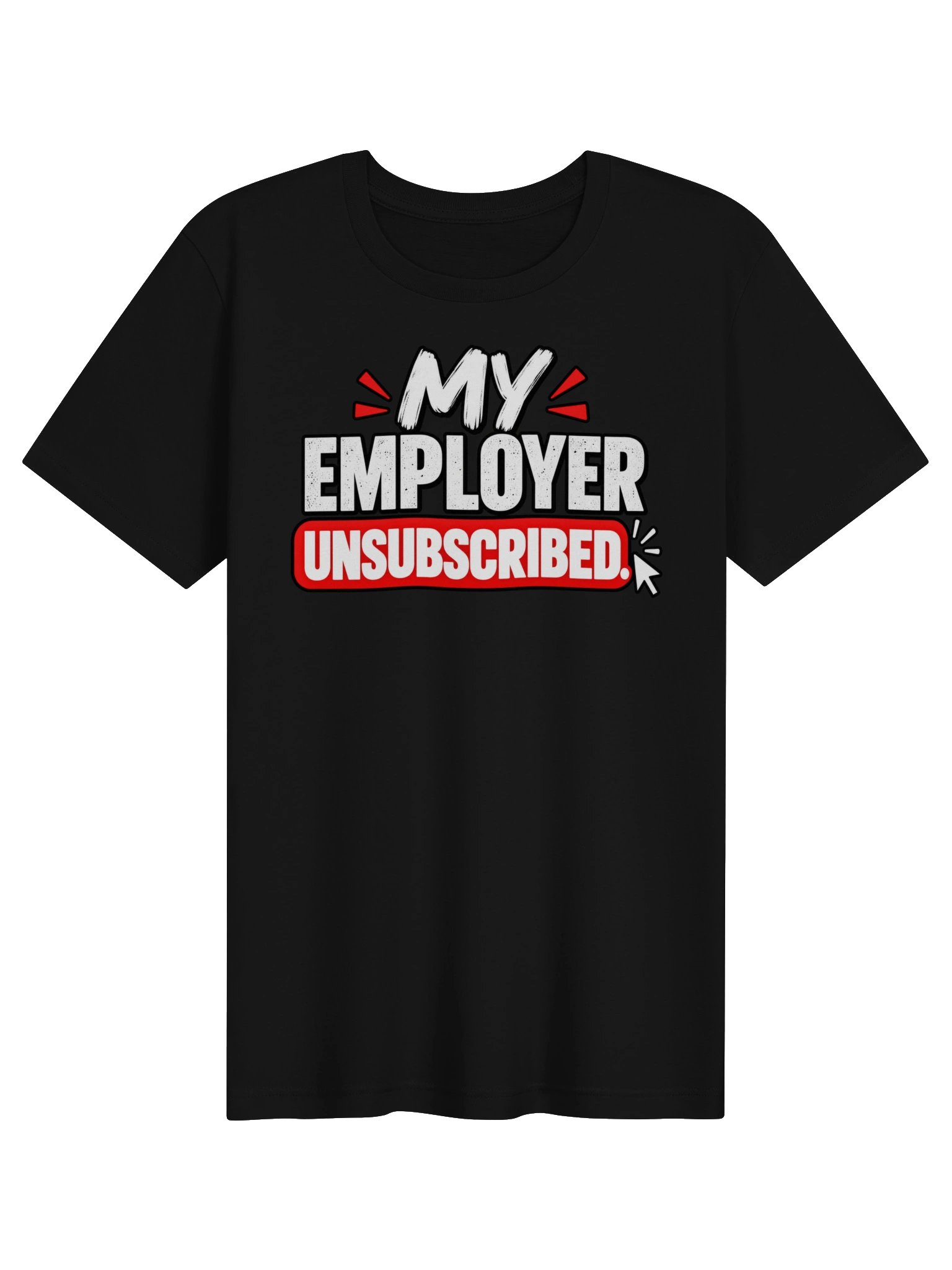 MY EMPLOYER UNSUBSCRIBED product image (1)