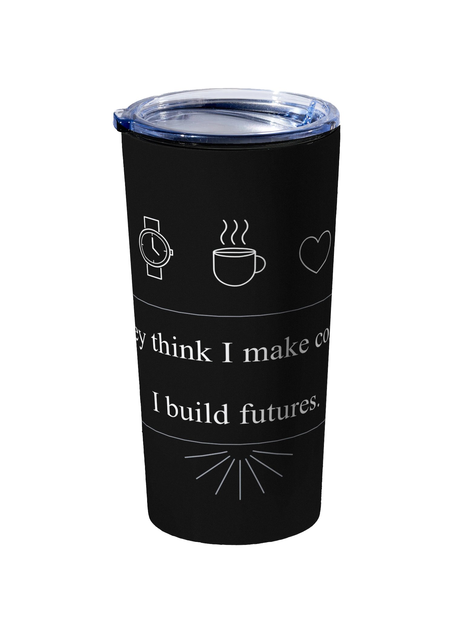 Inspirational Stainless Steel Travel Mug – “They Think I Make Coffee, I Build Futures” | 20 oz Insulated Cup product image (2)