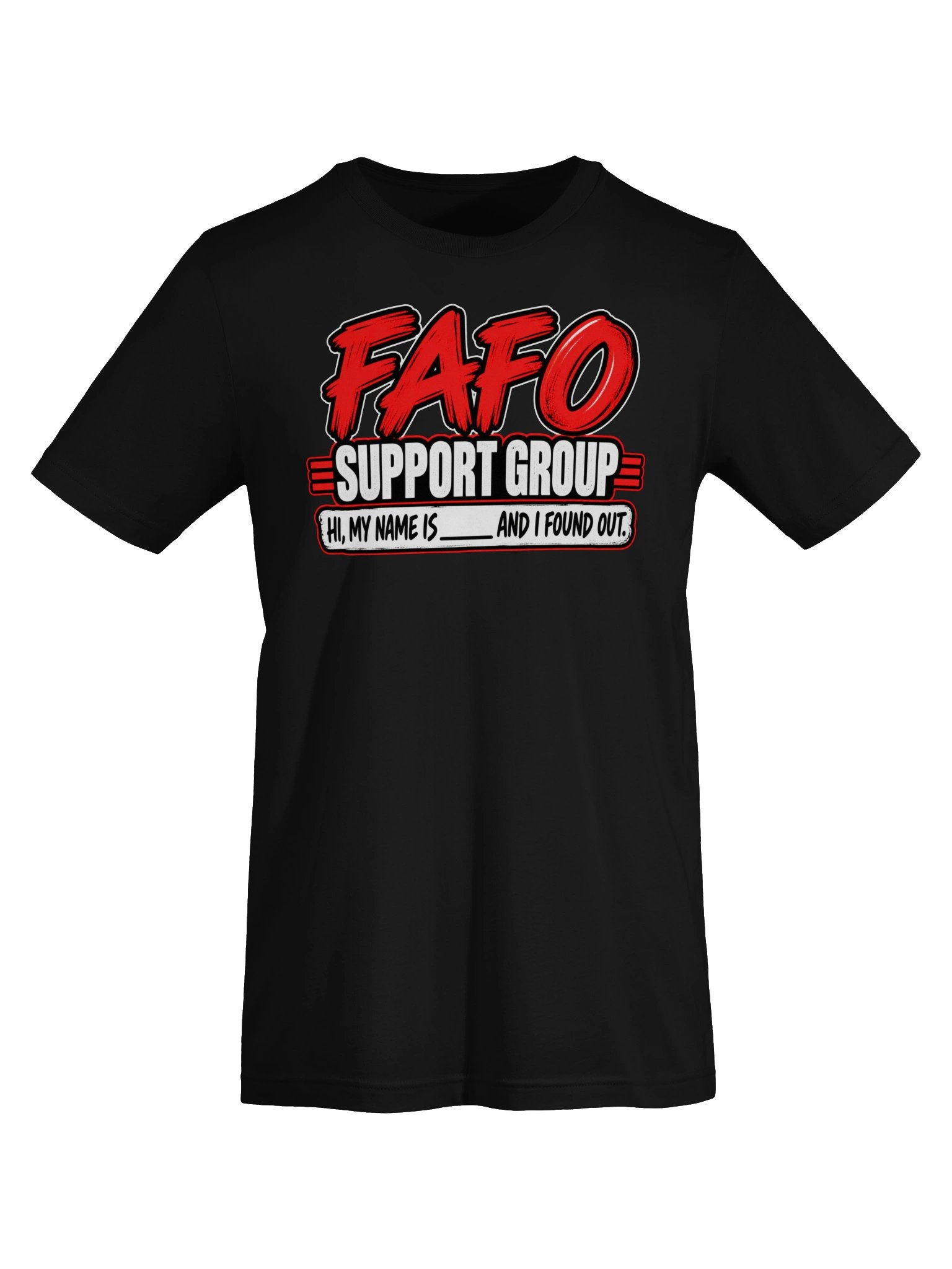 FAFO SUPPORT GROUP — HI, MY NAME IS ___ AND I FOUND OUT product image (9)