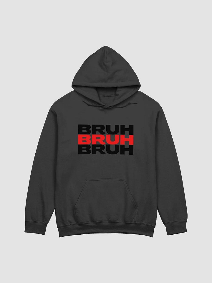 BRUH 3X Hoodie product image (1)