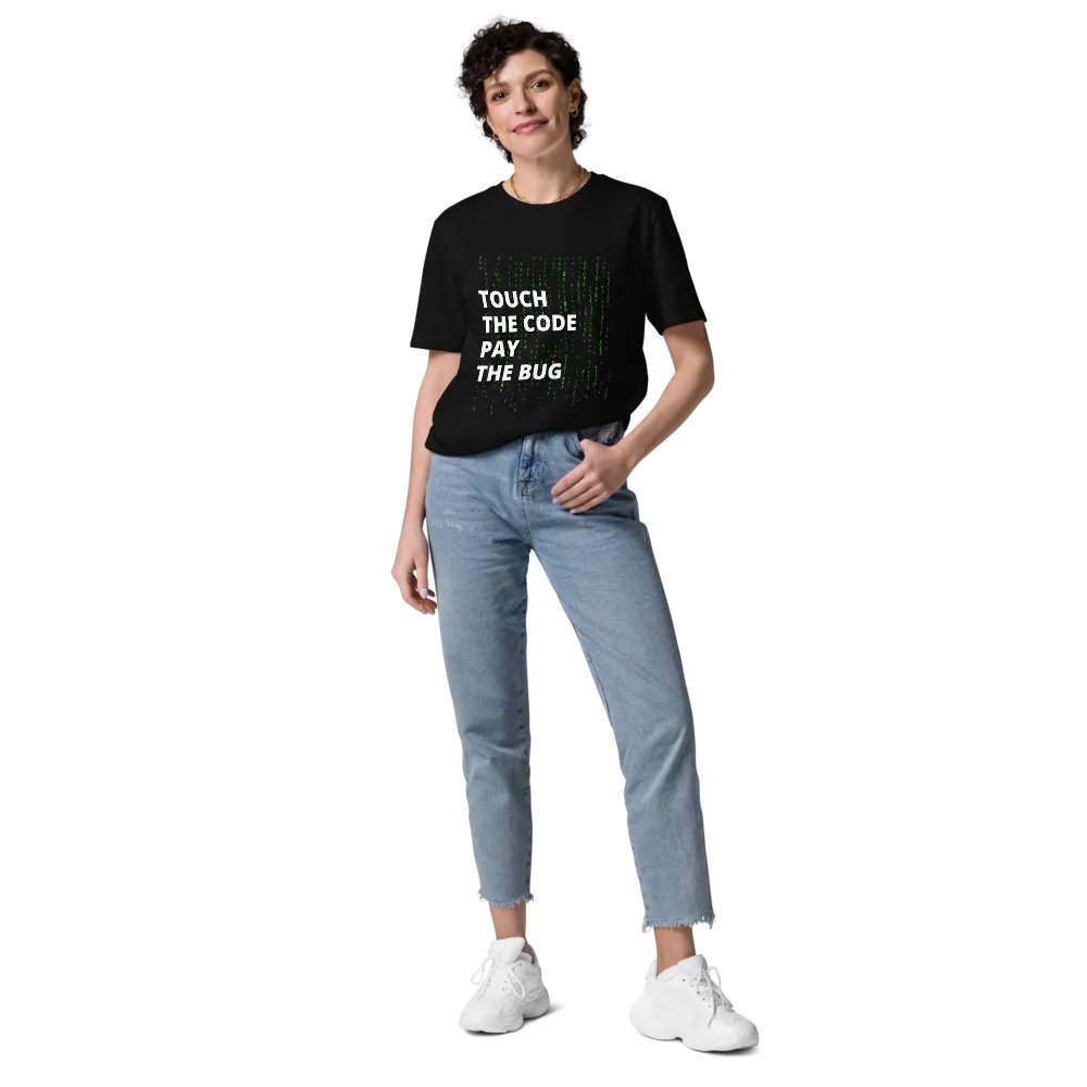 TOUCH THE CODE PAY THE BUG Unisex T-Shirt product image (11)