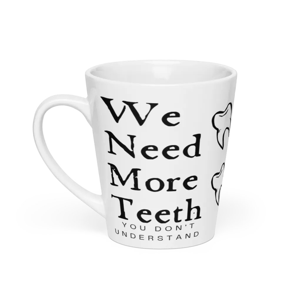 We need more teeth | Latte Mug by Mugz product image (1)