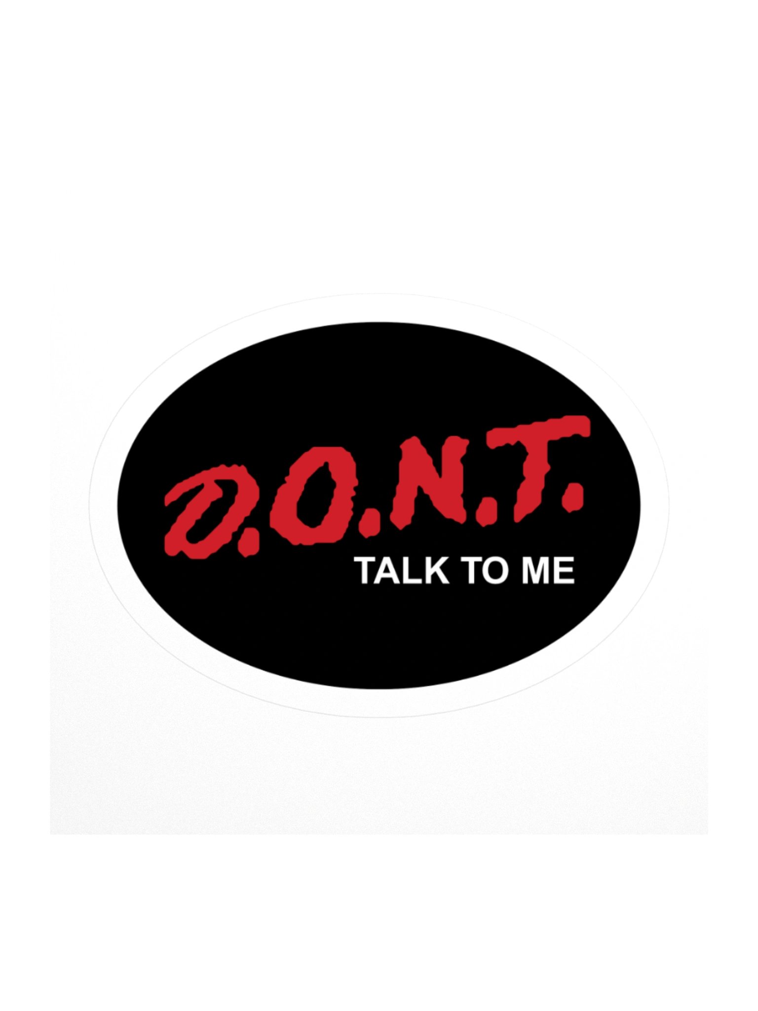 D.O.N.T. Talk to Me Sticker product image (1)