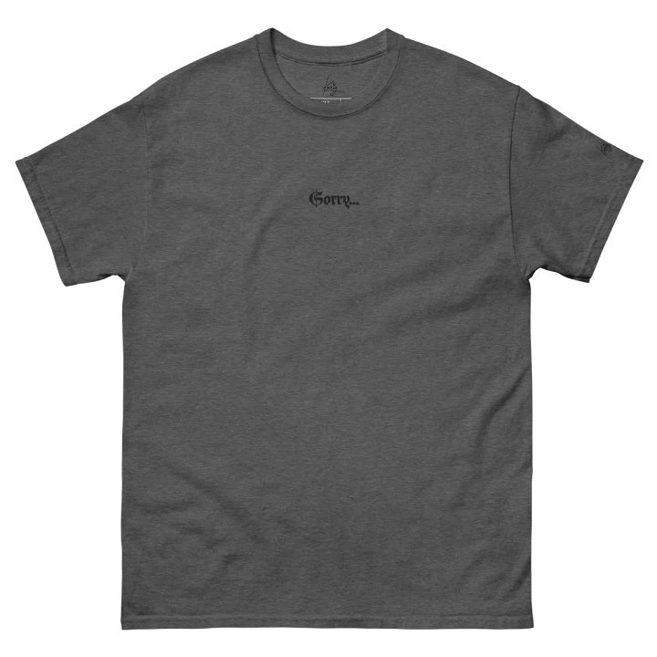 Sorry... not really.... T-Shirt product image (1)