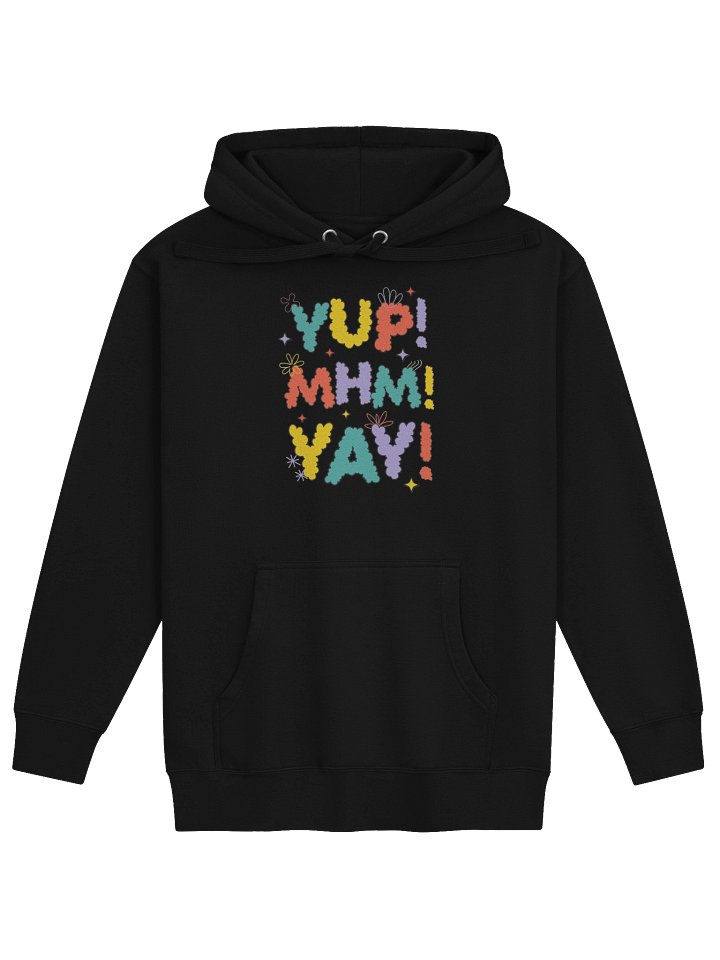Yup Mhm Yay Unisex Premium Hoodie product image (1)