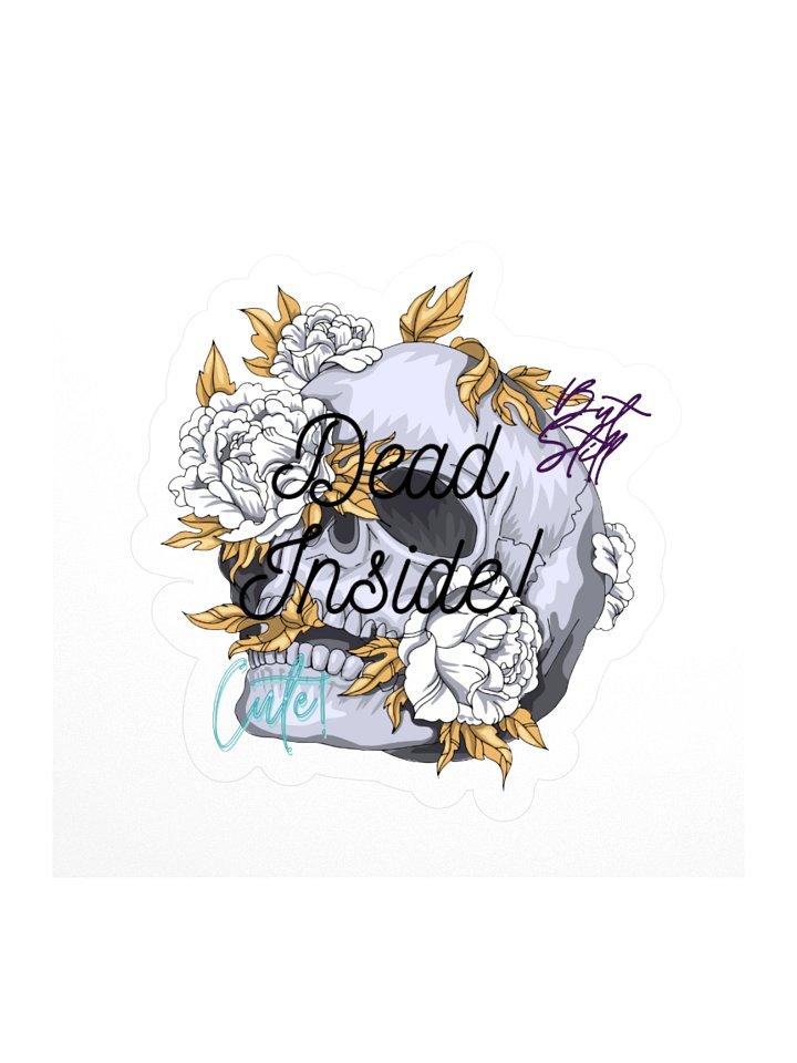 Dead Inside but Still Cute! product image (3)