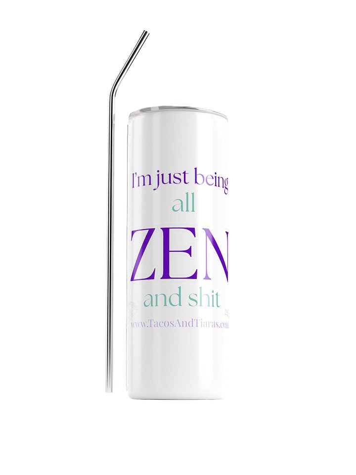 All-ZEN-and-Shit Tumbler product image (1)