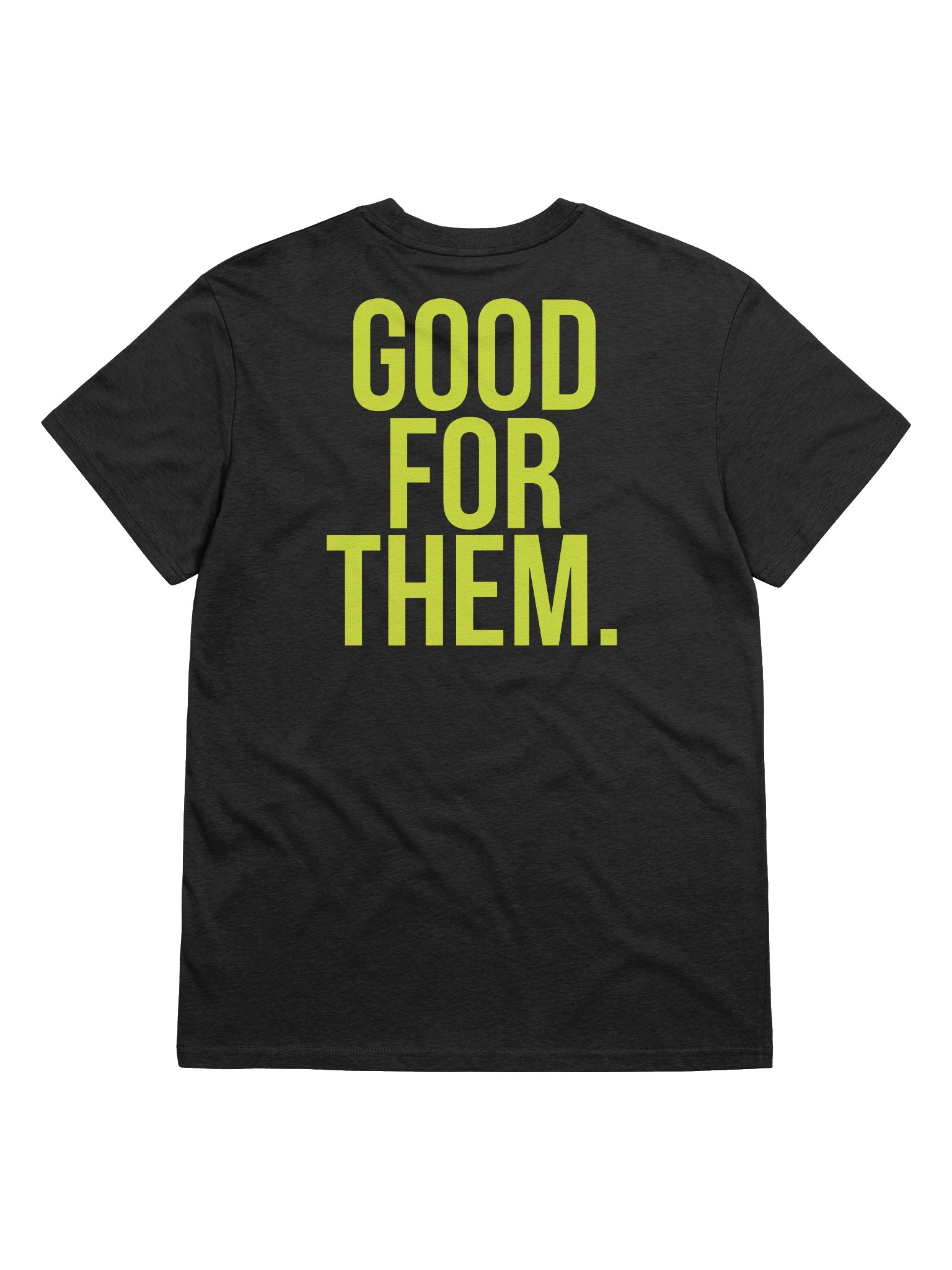 GOOD FOR THEM. TEE product image (1)