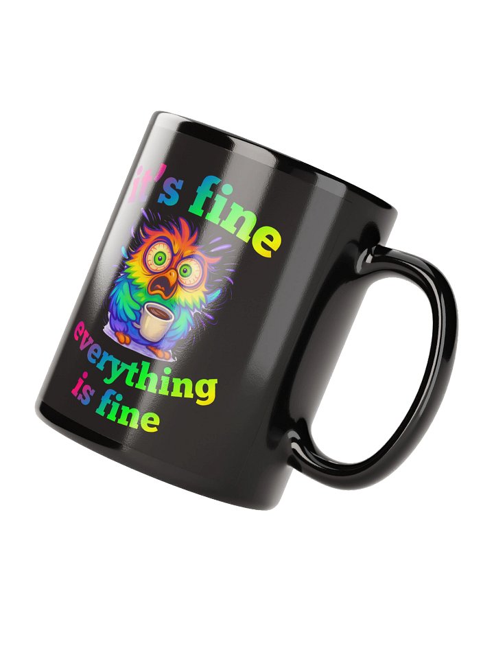 it's fine Coffee Mug product image (2)