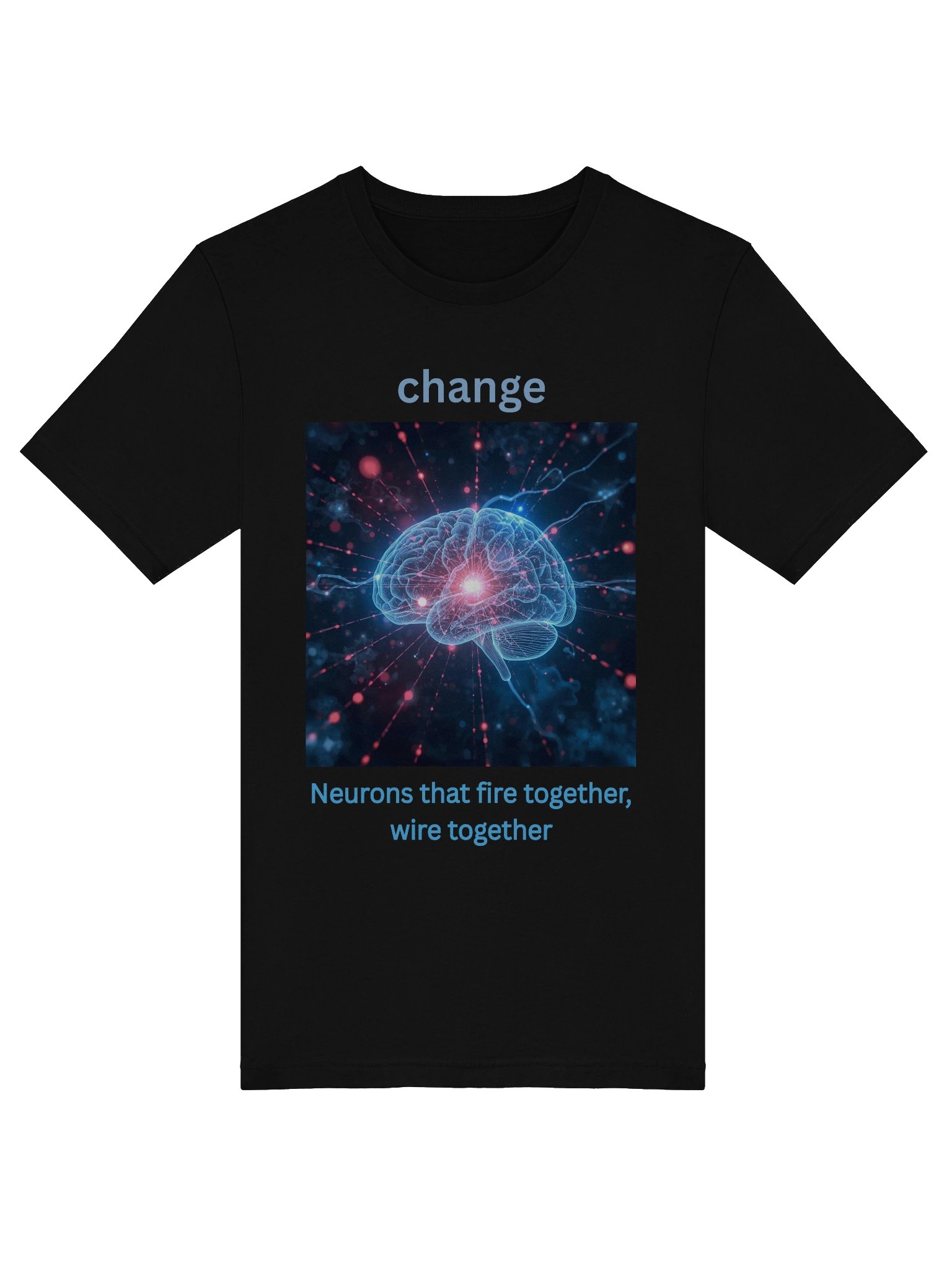 Neurons That Fire Together Wire Together – Mindset Tee product image (37)