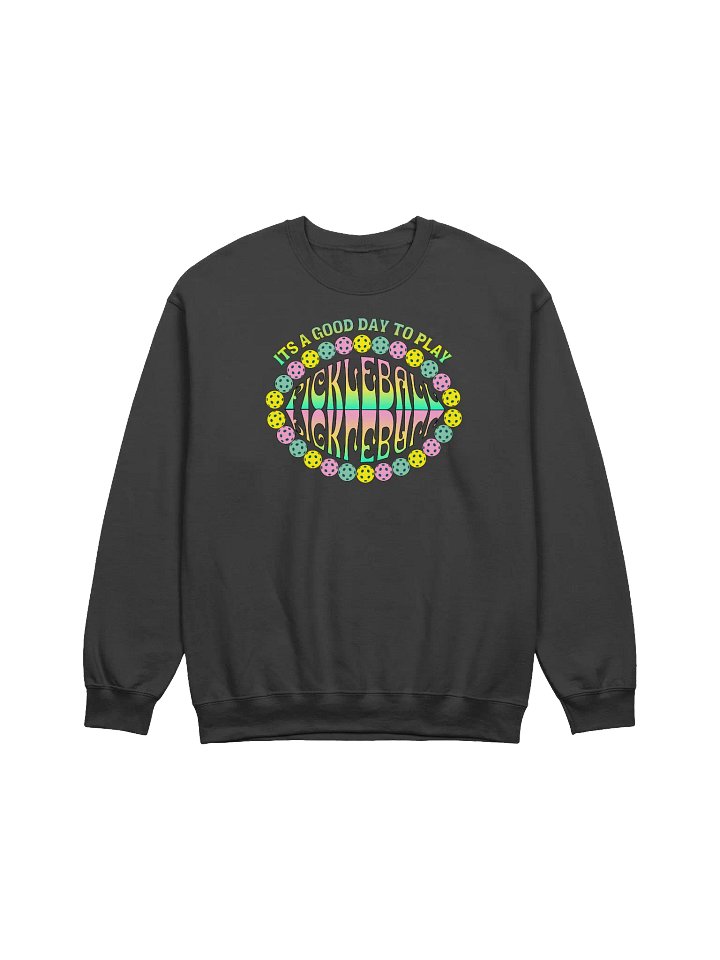 It's A Good Day To Play Pickleball Paradise Crewneck Sweatshirt product image (1)