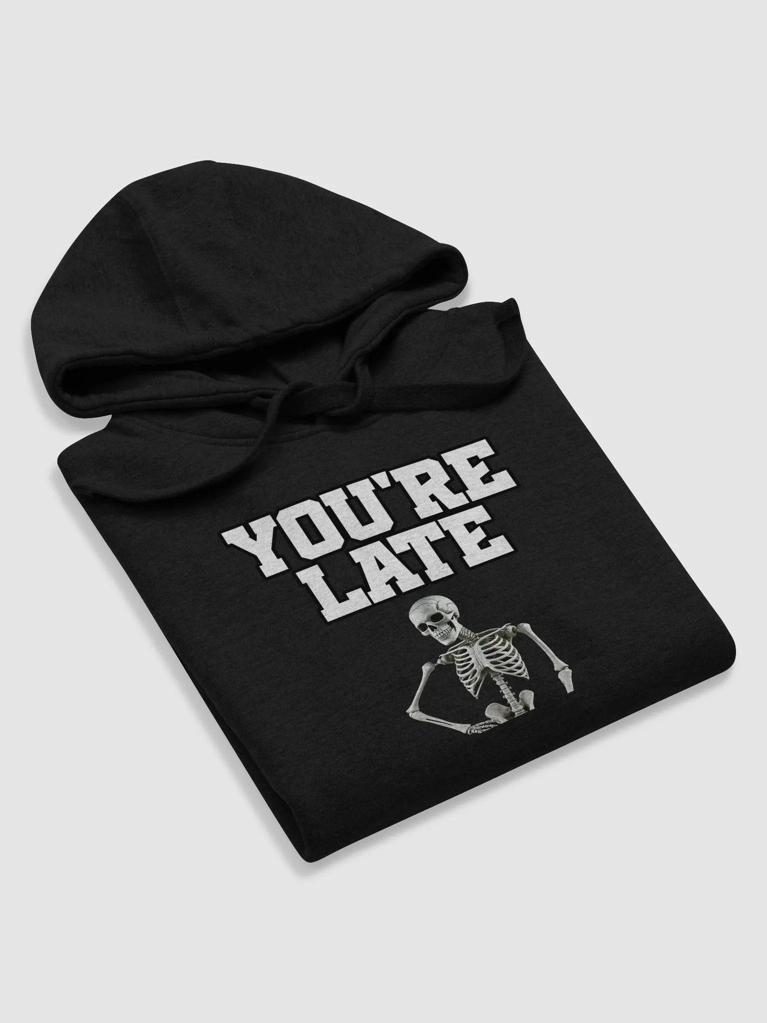 You're Late Funny Humorous Hoodie product image (33)