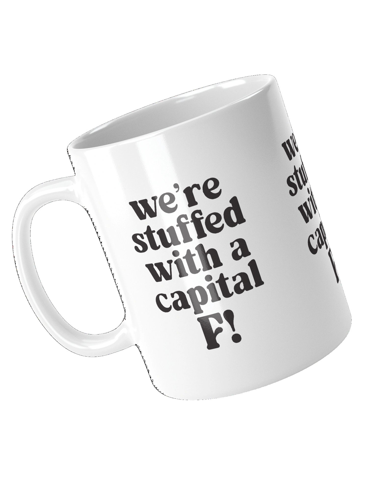 We’re stuffed with a capital F! Mug product image (4)