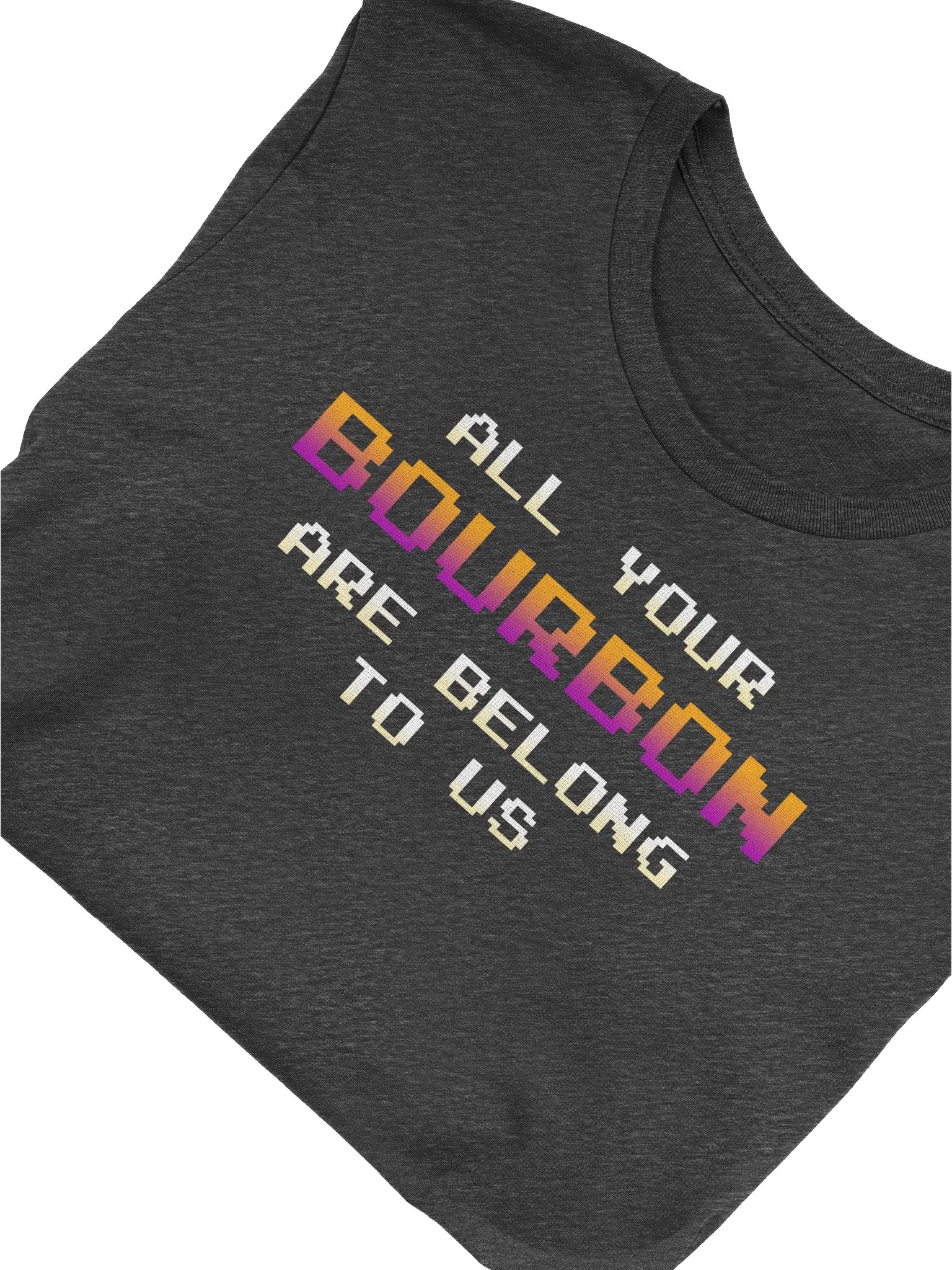 All Your Bourbon Are Belong to Us Unisex Tee product image (5)
