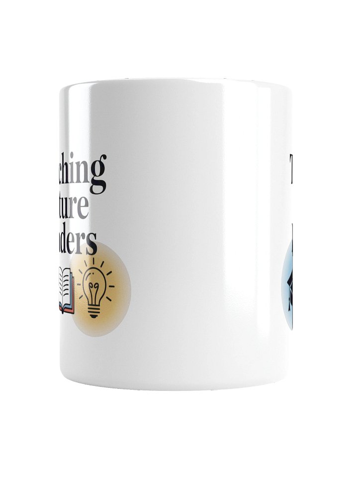 Teaching Future Leaders Coffee Mug – Motivational Teacher Gift product image (5)