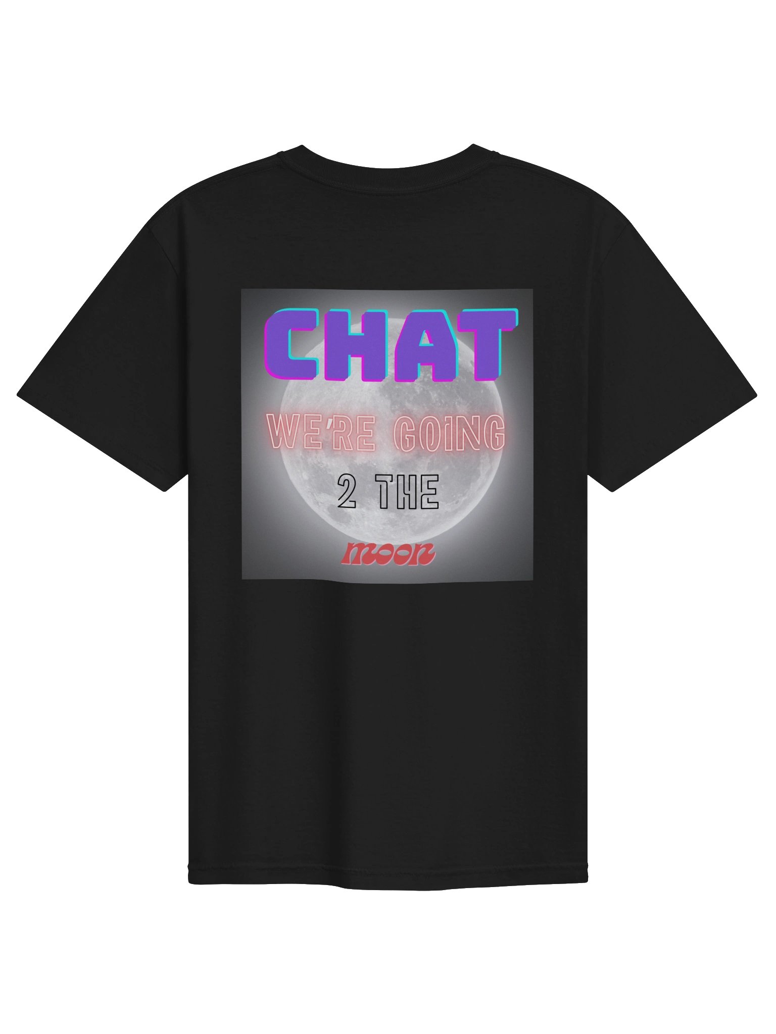 Chat, We're Going to the Moon Shirt 3