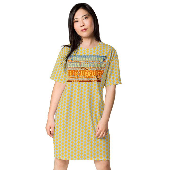 Hands Off DEIA, Dismantling DEIA Isn't Bold, Tee Dress product image (1)