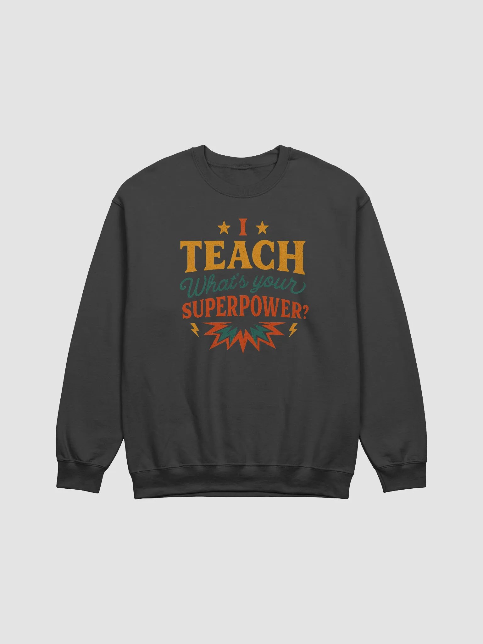 I Teach What’s Your Superpower Sweatshirt – Vintage Pullover for Teachers product image (3)