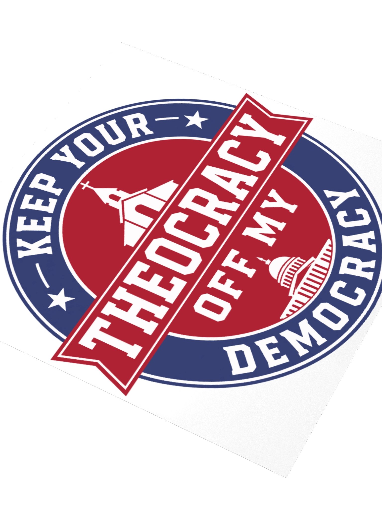 Keep Your Theocracy Off My Democracy - Sticker product image (3)