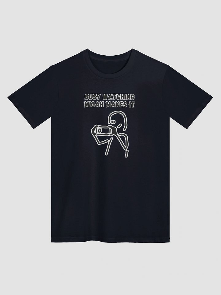 "Busy Watching Micah Makes It" Unisex T-Shirt product image (2)