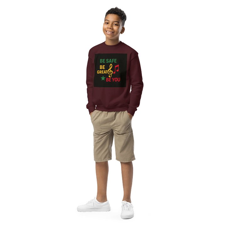 Be Safe, Be Great, Be You Youth Sweatshirt! product image (3)