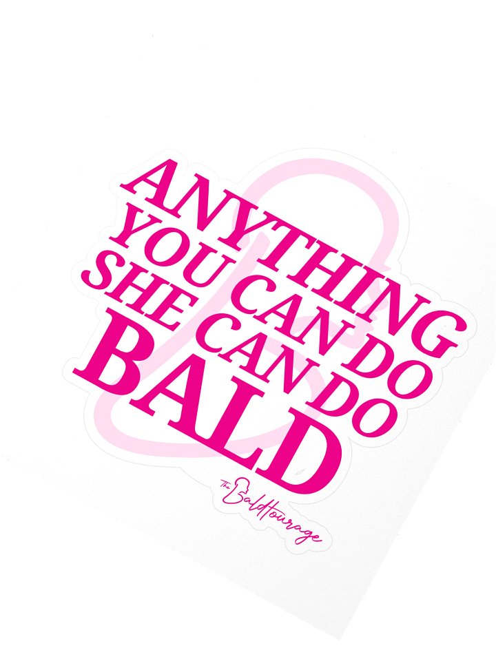 Anything You Can Do *She* Can Do Bald - Sticker product image (2)