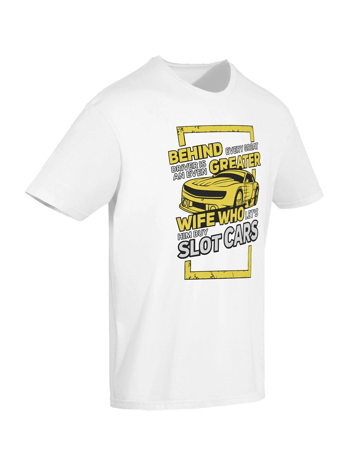 Behind Every Great Driver T-Shirt – Slot Car Wife Edition product image (18)