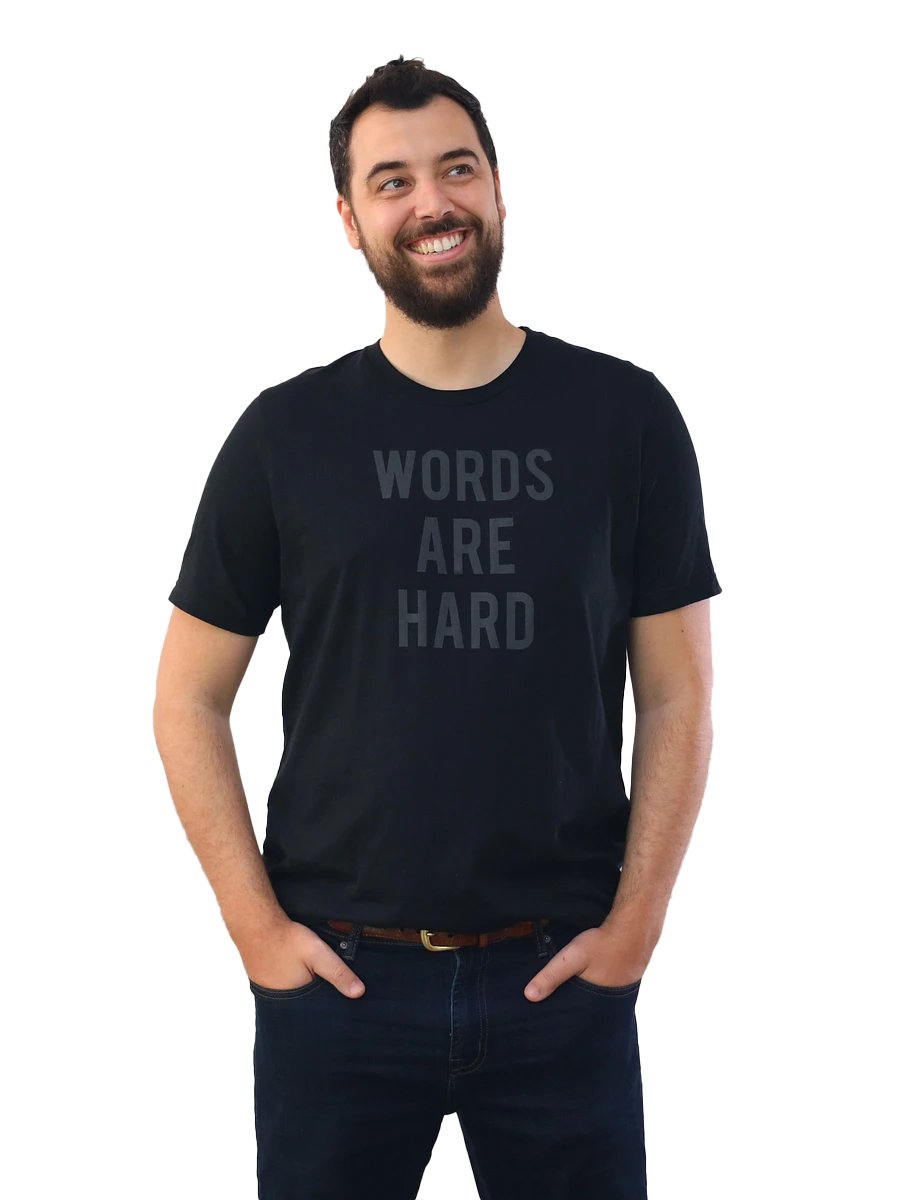 Words Are Hard Tee - black text product image (1)