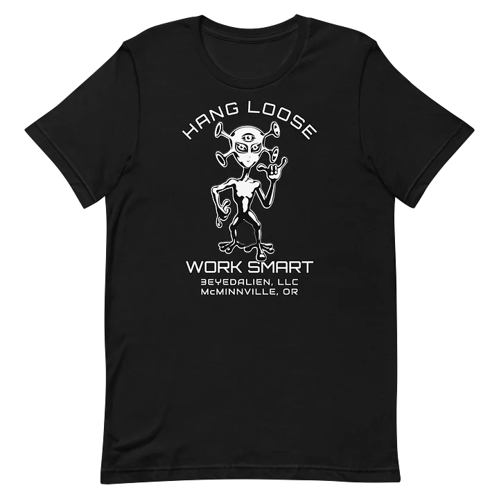 HANG LOOSE WORK SMART - Alien Shaka Tee product image (1)