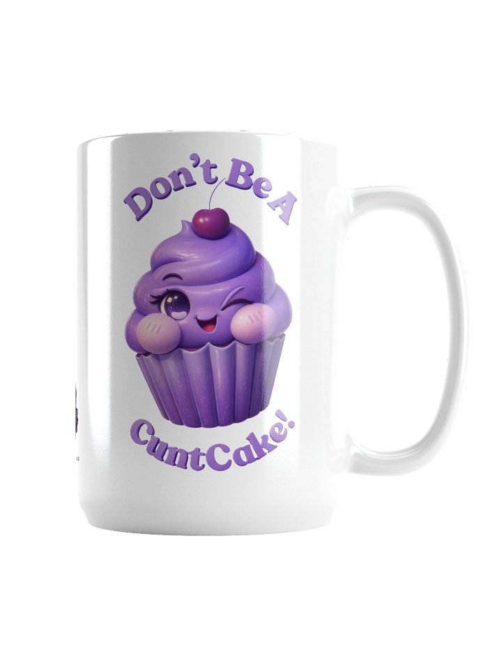 Don't Be a C*ntCake Cup in White product image (2)