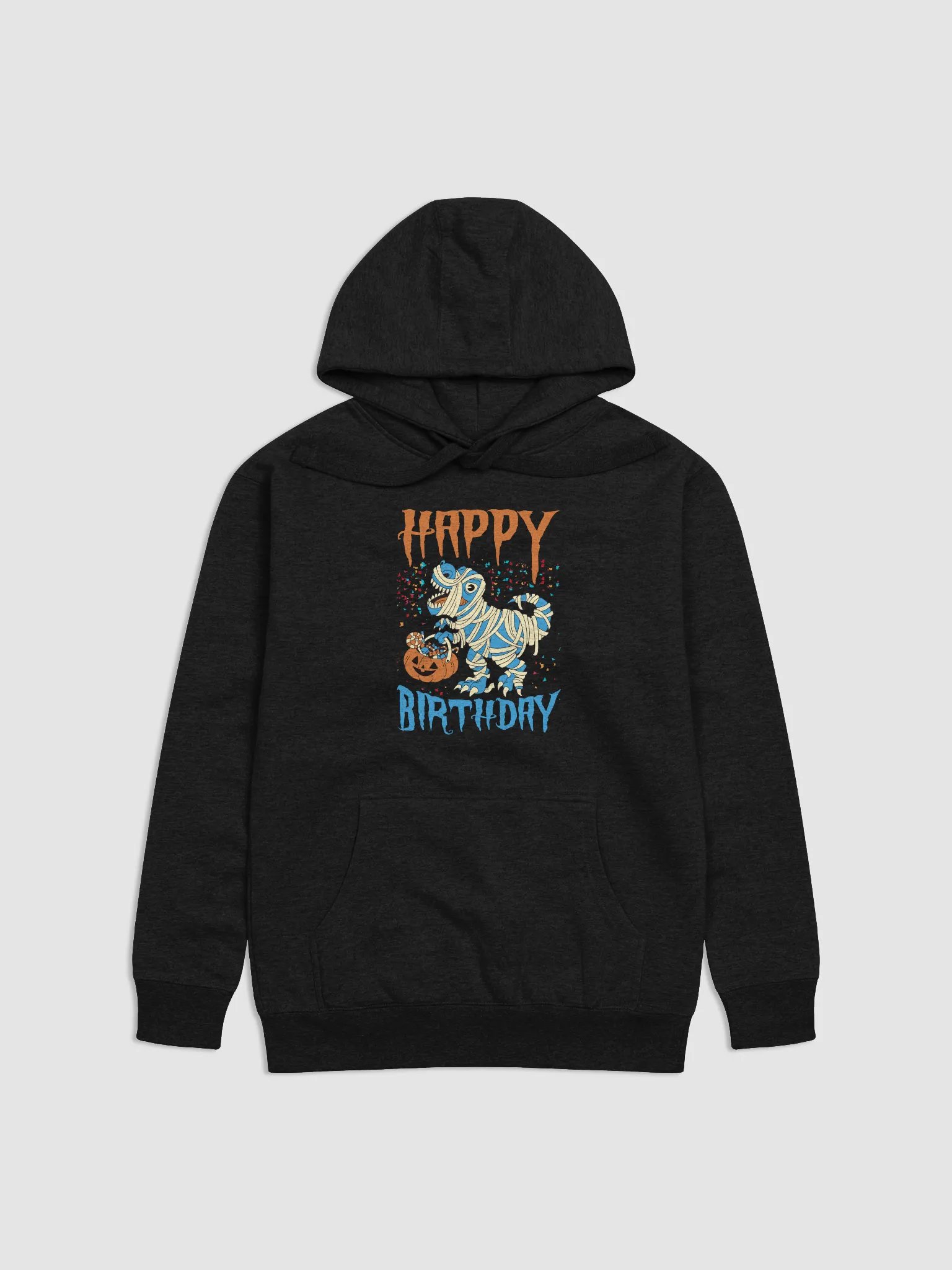 Happy Birthday (Dinosaur Mummy Halloween) Hoodie 1 product image (1)
