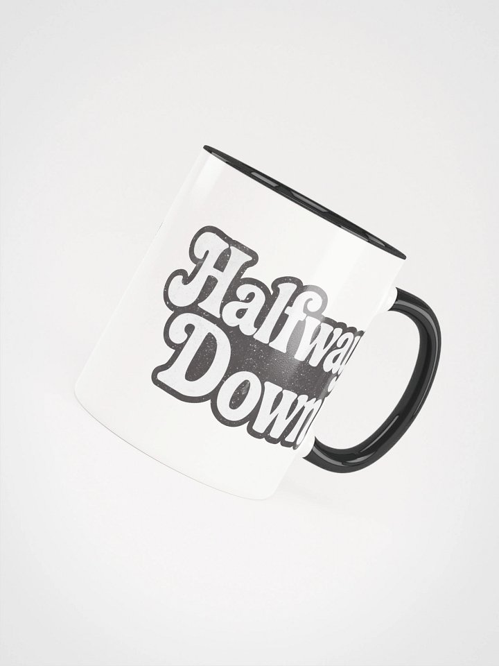 Halfway Down Coffee Mug - (11oz or 15oz) product image (3)