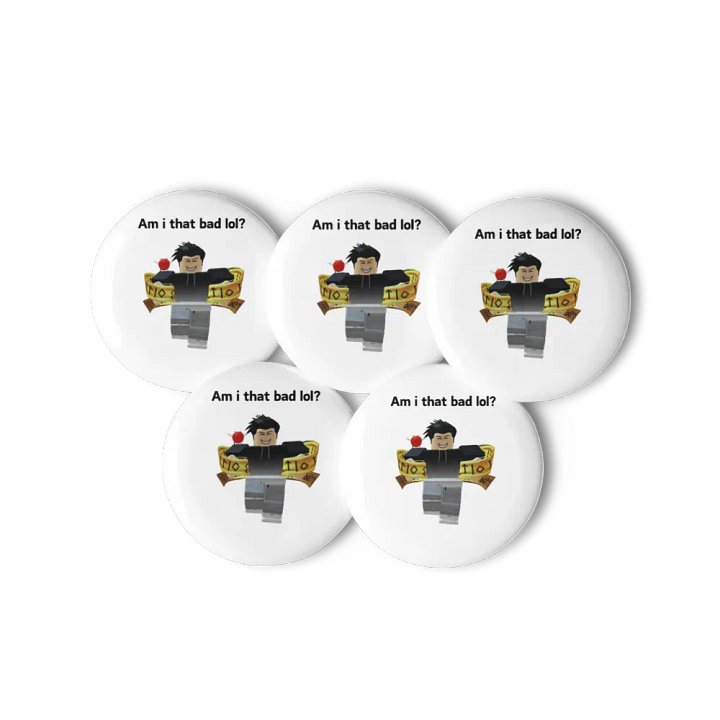 Am i that bad lol? - Pin set product image (2)