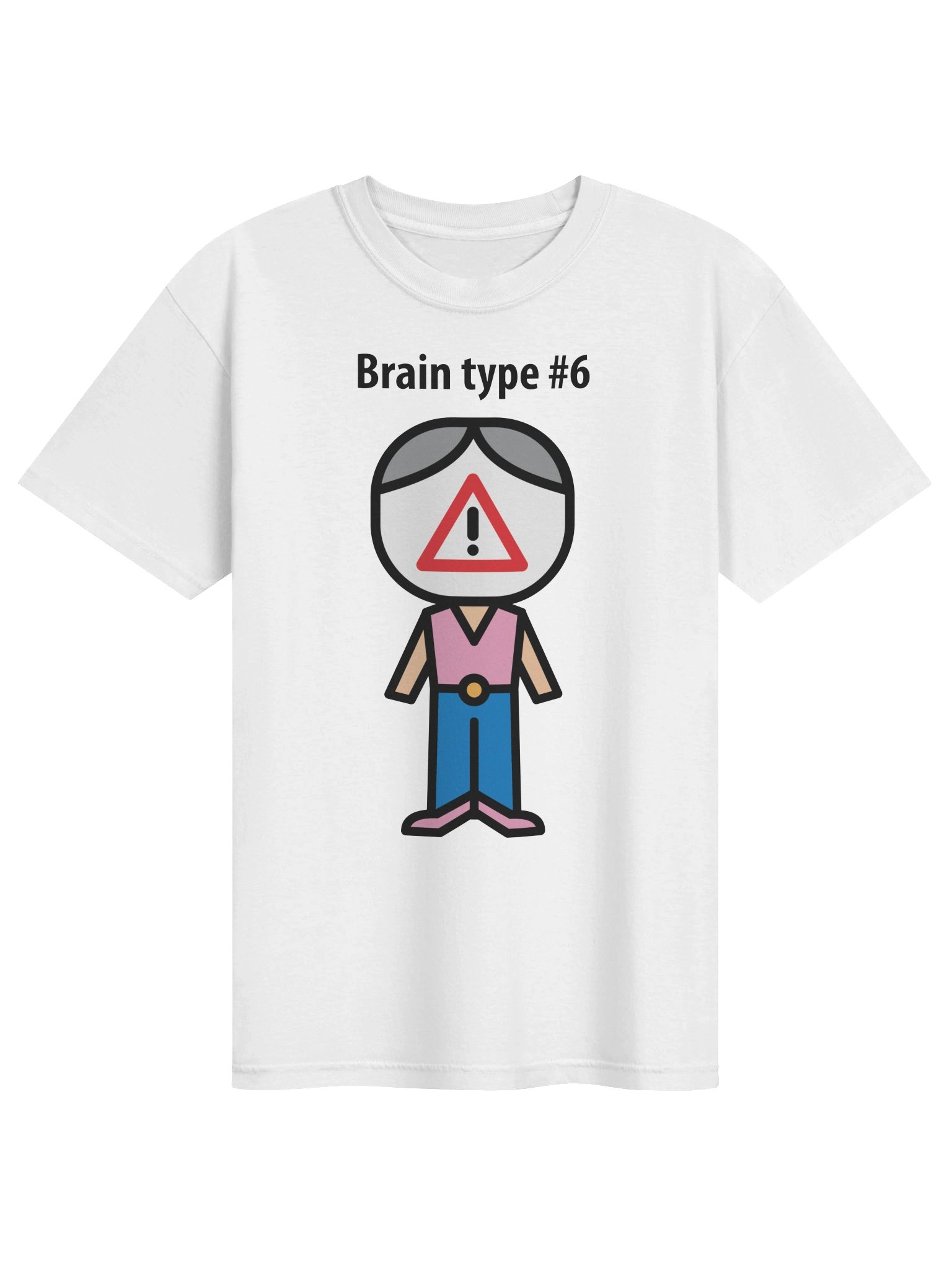 Brain type #6 t-shirt product image (1)
