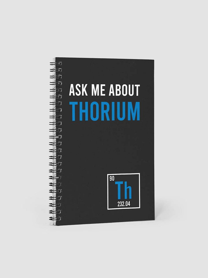 Ask Me About Thorium Notebook product image (1)