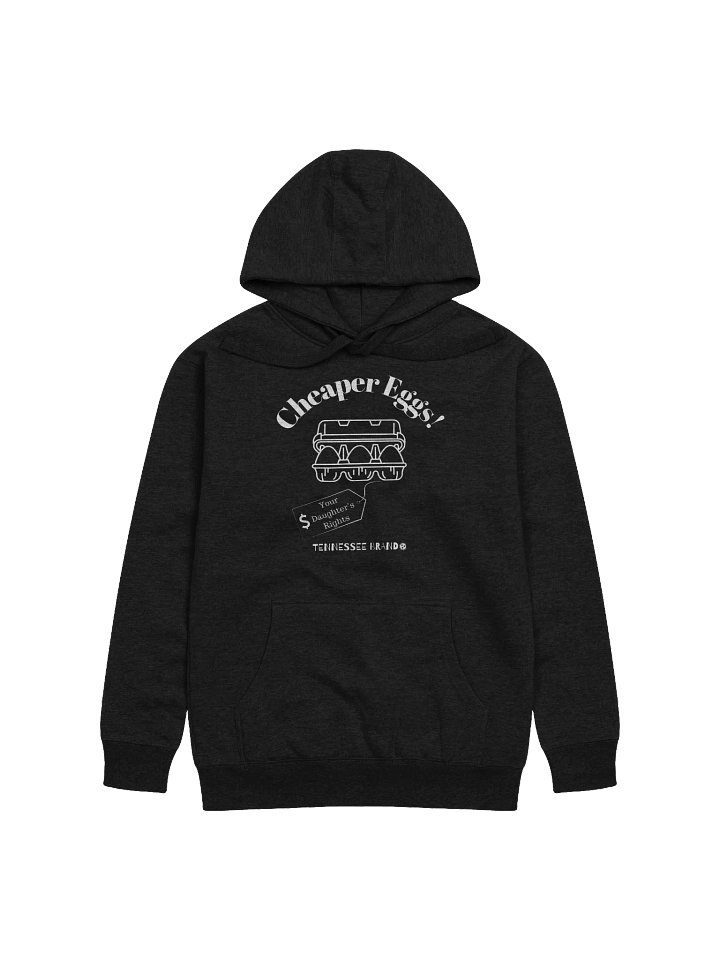 Cheaper Eggs - Daughter's Rights Version - Hoodie product image (1)