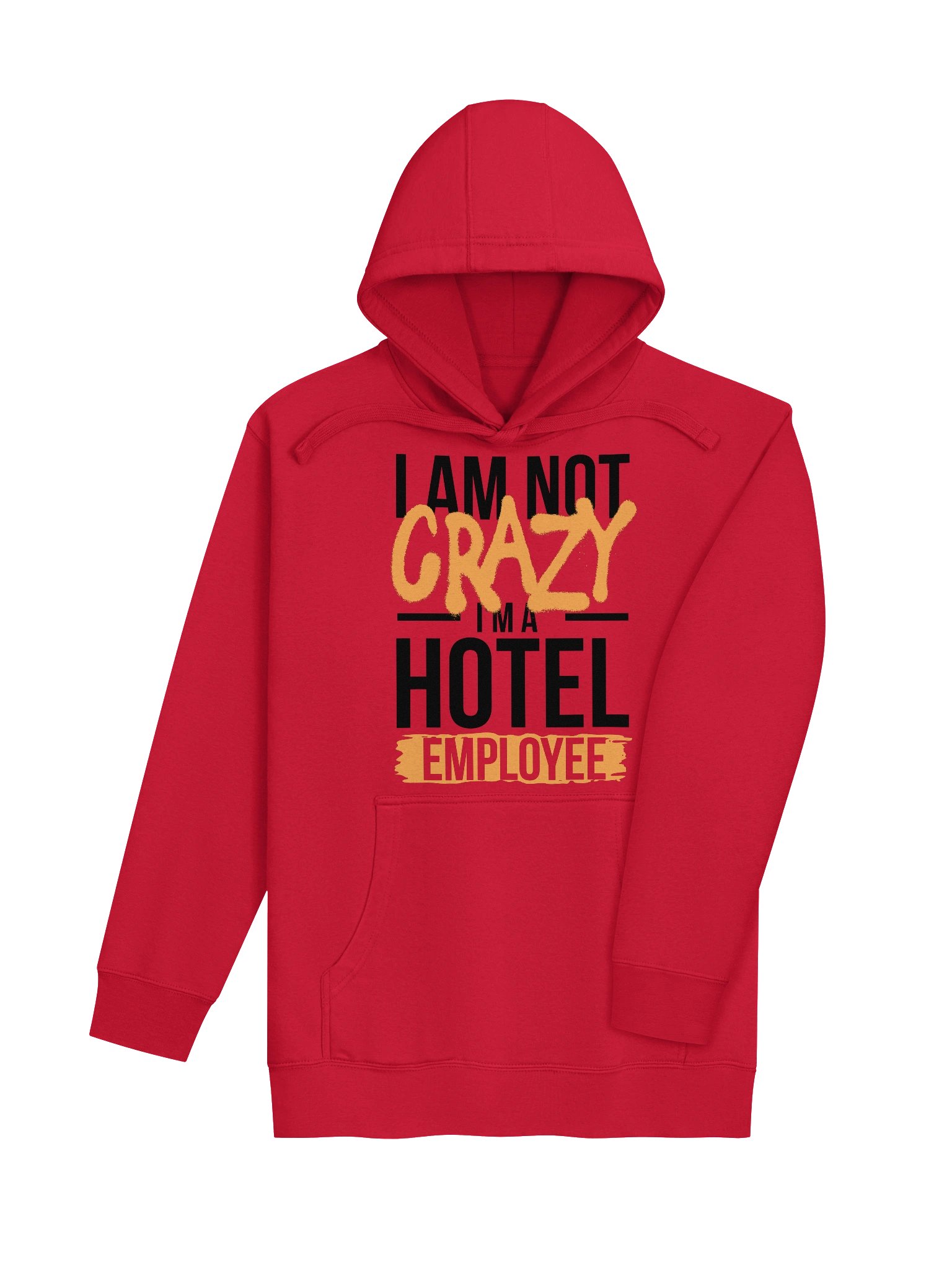 Hotel Sweatshirt – I Am Not Crazy, I Am A Hotel Employee (Light) product image (4)